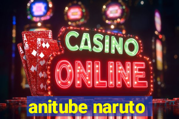 anitube naruto